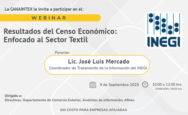 Webinar INEGI | Resultados del Censo Económico: Enfocado al Sector Textil
